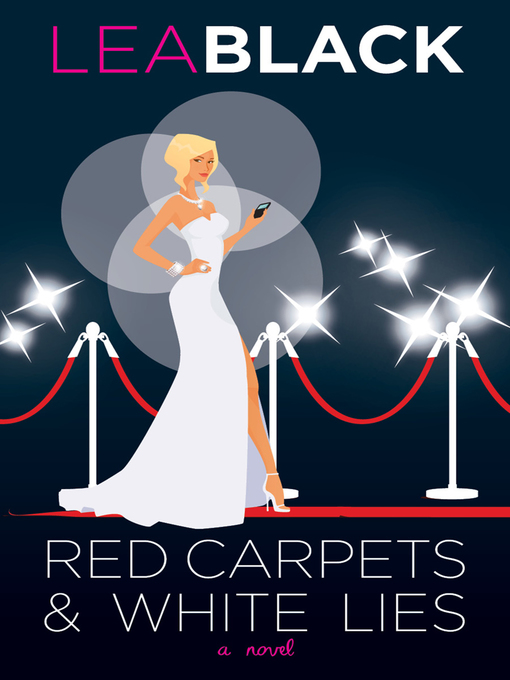 Title details for Red Carpets & White Lies by Lea Black - Available